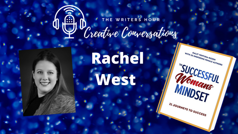 Rachel West, Successful Woman's Mindset on The Writers Hour - Creative Conversations with Janine Bolon